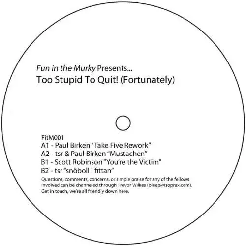 Too Stupid To Quit! (Fortunately) EP - FITM001 image