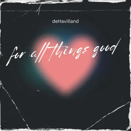 For All Things Good -- deHavilland image