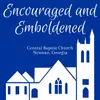 Encouraged and Emboldened