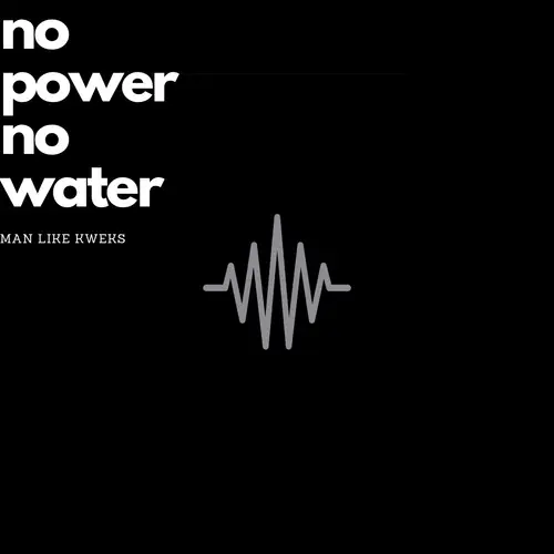 NO POWER NO WATER image