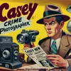 Casey, Crime Photographer