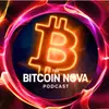 The Bitcoin Nova Podcast