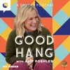 Good Hang with Amy Poehler