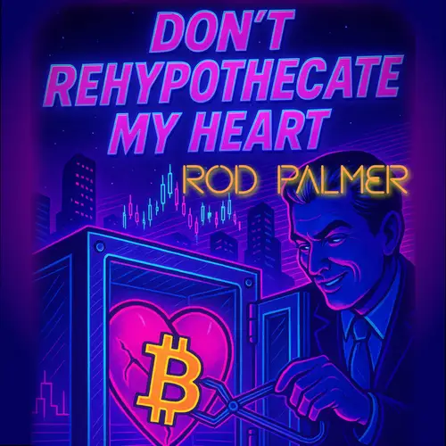 Don't Rehypothecate My Heart image
