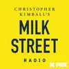 Christopher Kimball’s Milk Street Radio