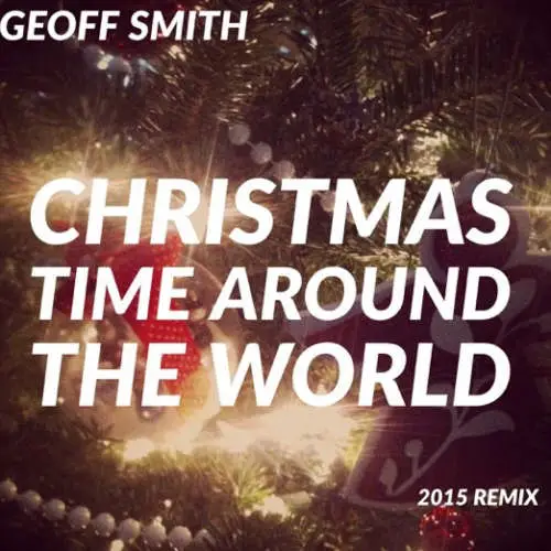 Christmas Time Around The World (2015 Remix) image