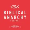 The Biblical Anarchy Podcast