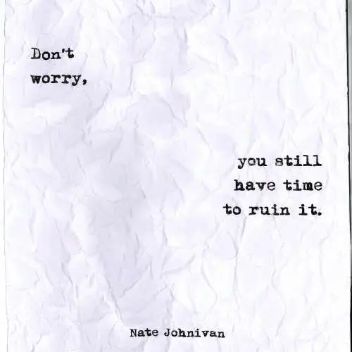 Don't Worry, You Still Have Time To Ruin It - Demo image