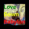 Love Down Babylon
