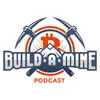 The Build-a-Mine Podcast