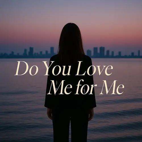 Do You Love Me For Me image