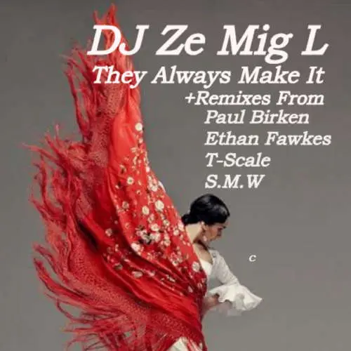 DJ Ze Mig L - They Always Make It (Paul Birken Remix) - ST001 image