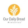 Our Daily Bread Podcast | Our Daily Bread