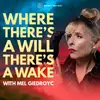 Where There's A Will, There's A Wake