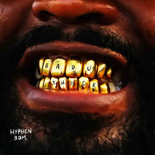 Hyphen Ft 3DM Badu Thick image