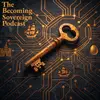 The Becoming Sovereign Podcast