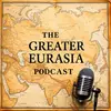 Glenn Diesen - Greater Eurasia Podcast