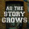 As The Story Grows