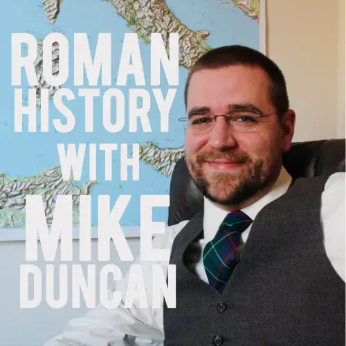 EPISODE 25 Roman History with Mike Duncan image