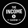The Income Show