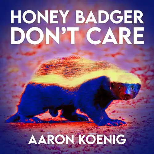 Honeybadger Don't Care! image