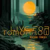 Live for Tomorrow